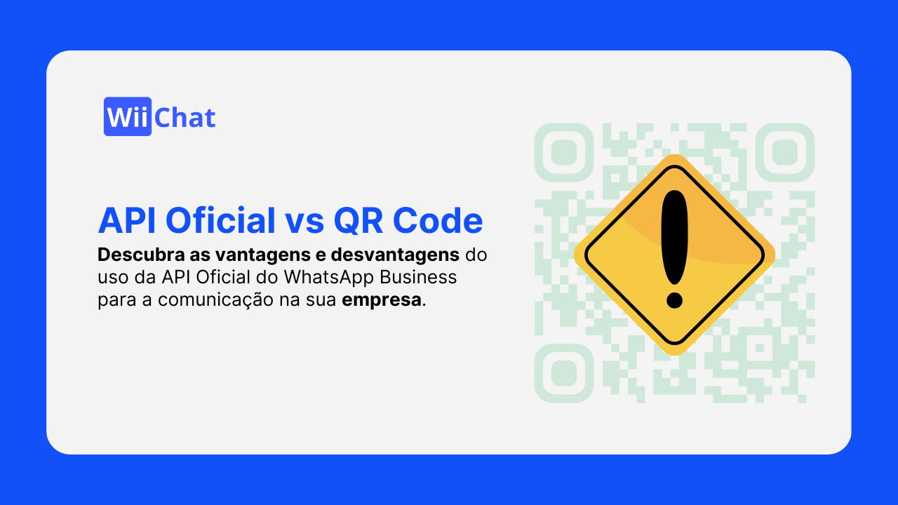 Diferenças entre API Oficial do WhatsApp vs QR Code!