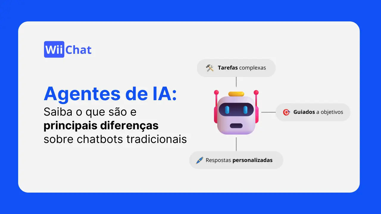 Chatbots vs Agentes de IA: Conheça as Principais Diferenças