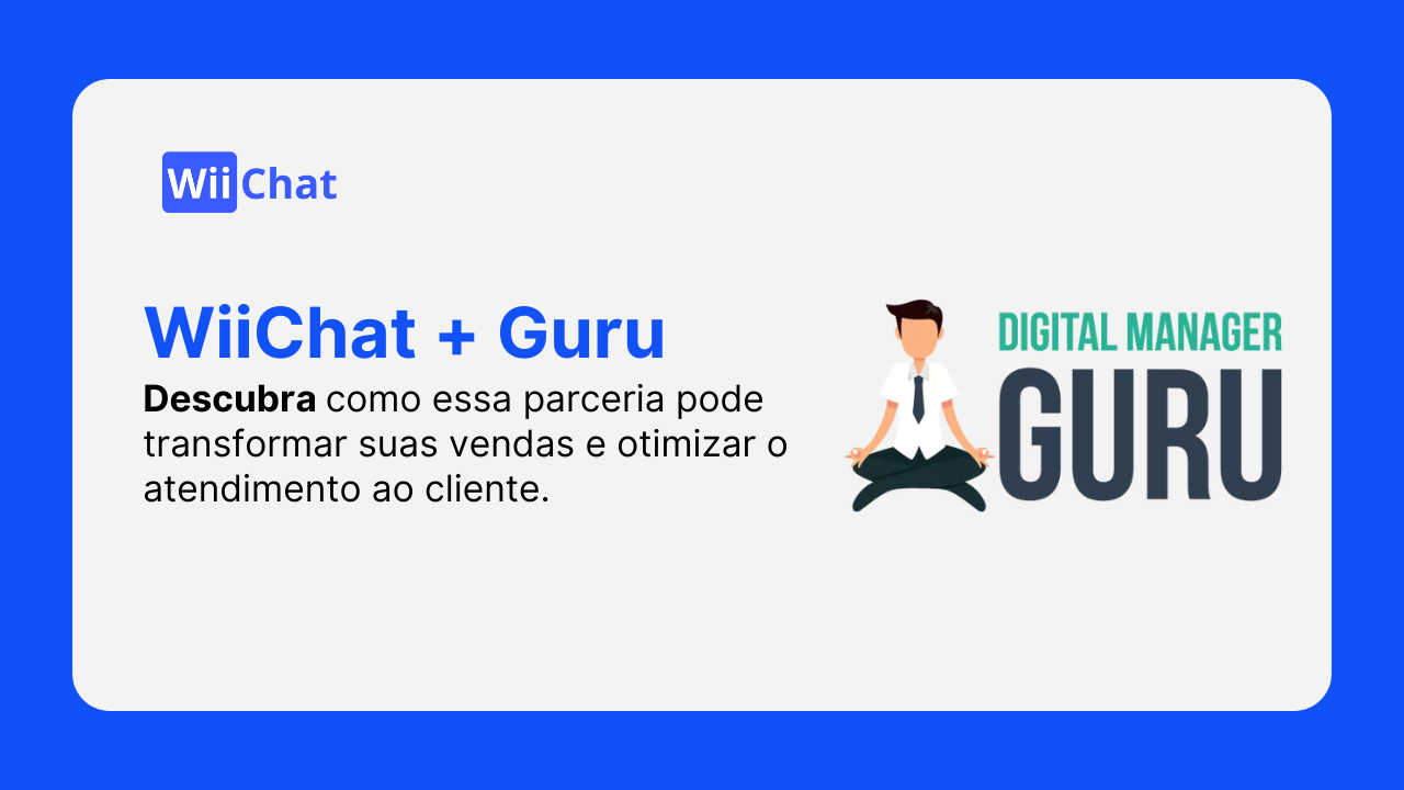 WiiChat e Digital Manager Guru: Parceria para Negócios Online